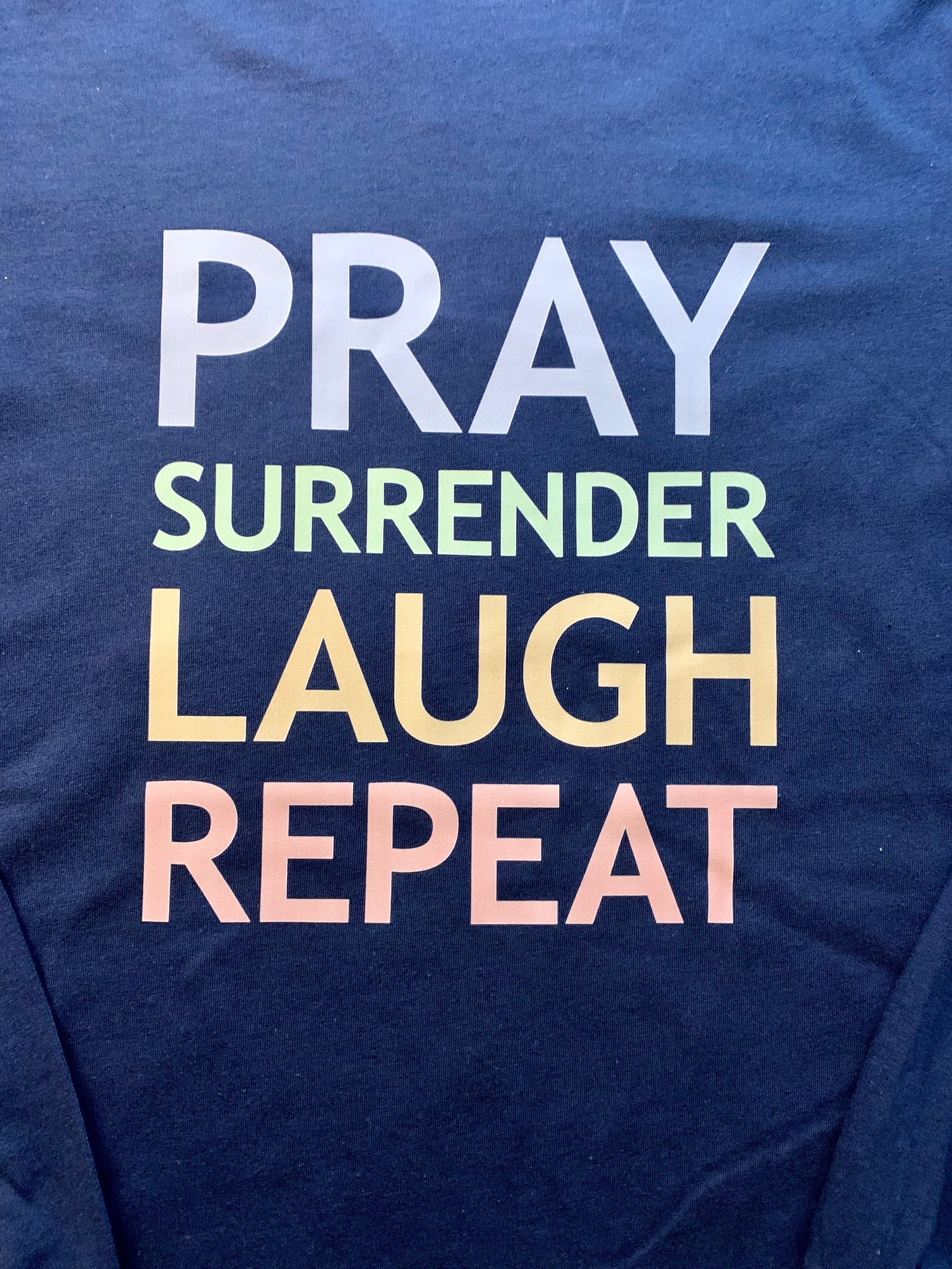 Pray, Surrender, Laugh, Repeat Tee (Women's Sizes)